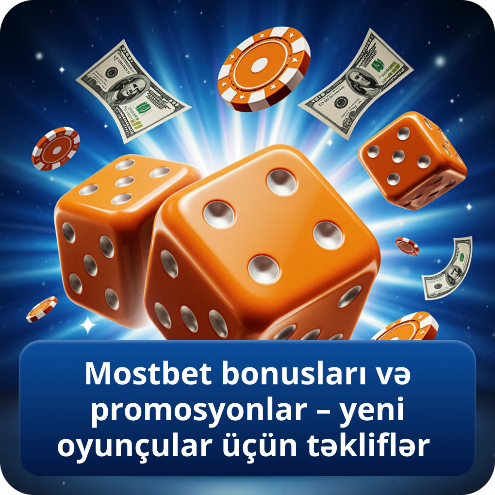 Mostbet bonusları və promosyonlar – yeni oyunçular üçün təkliflər