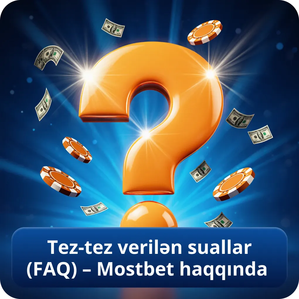 Tez-tez verilən suallar (FAQ) – Mostbet haqqında
